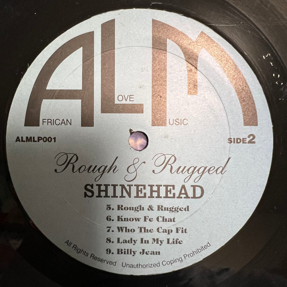 SHINEHEAD / ROUGH & RUGGED