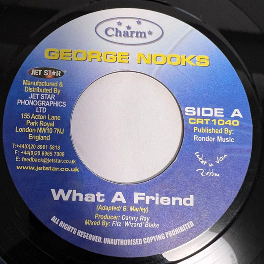 GEORGE NOOKS / WHAT A FRIEND