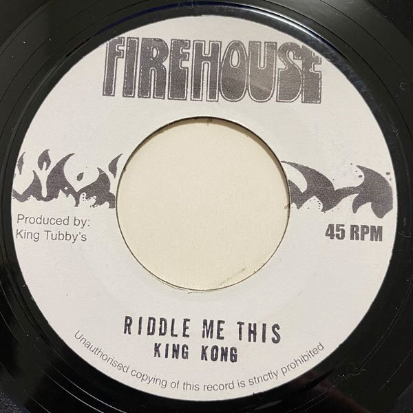 KING KONG / RIDDLE ME THIS