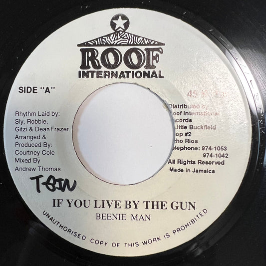 BEENIE MAN / IF YOU LIVE BY THE GUN