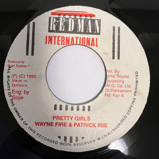 WAYNE FIRE &amp; PATRICK IRIE / PRETTY GIRLS