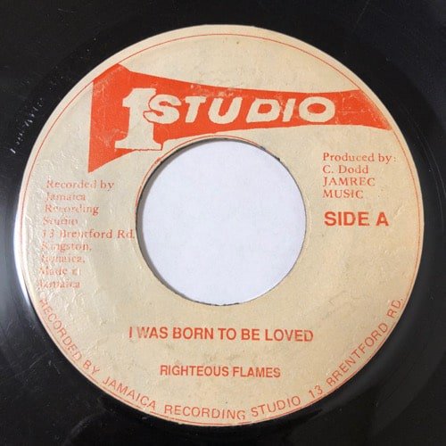 THE RIGHTEOUS FLAMES / I WAS BORN TO BE LOVED