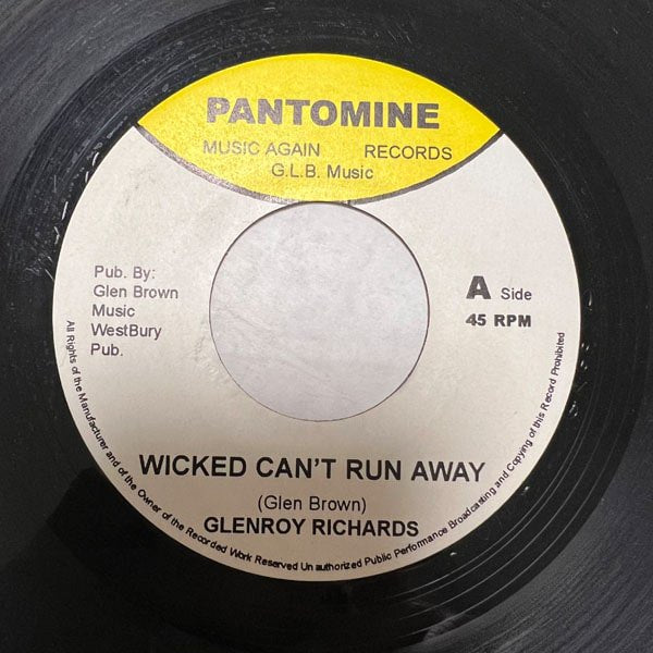 GLENROY RICHARDS / WICKED CAN'T RUN AWAY